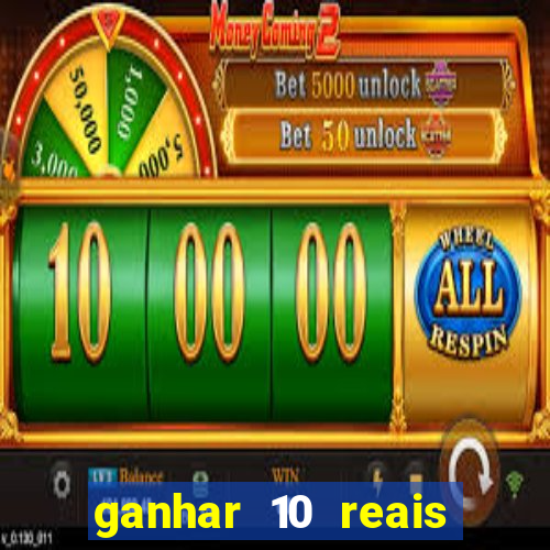 ganhar 10 reais agora no pix